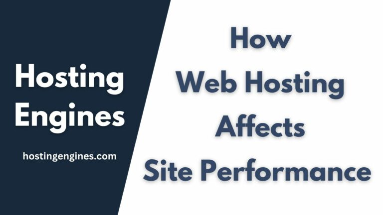 How Does Web Hosting Affect Website Performance