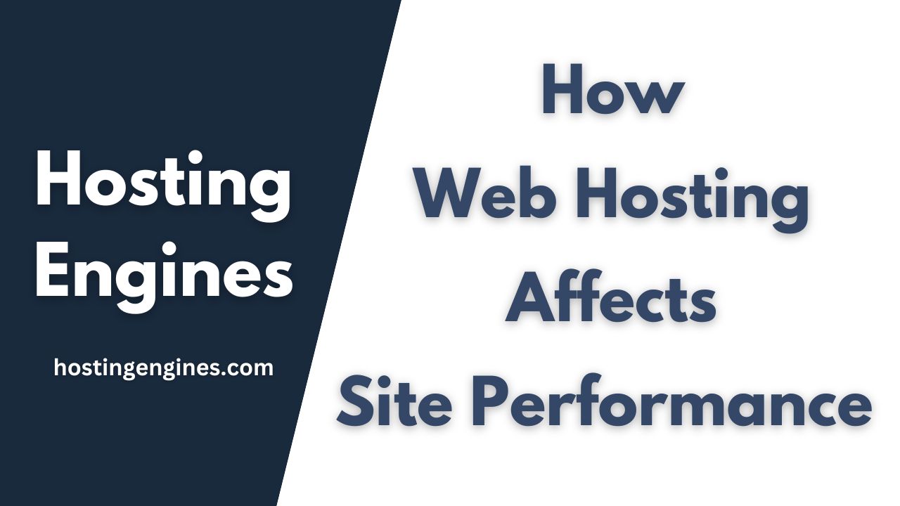 How Does Web Hosting Affect Website Performance