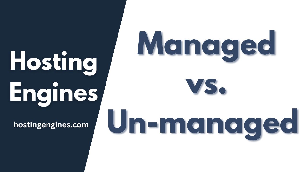 Managed vs. Unmanaged Hosting