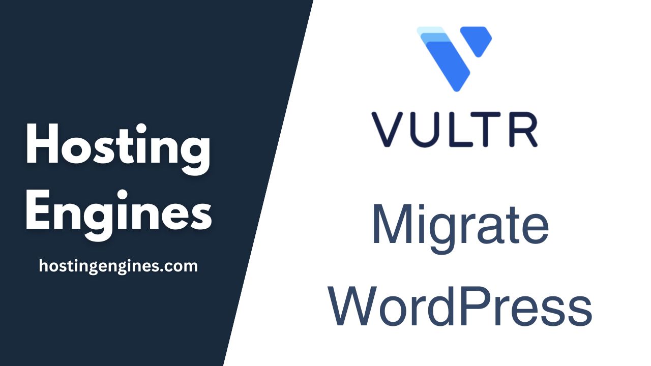 Migrate WordPress Website to Vultr Srever