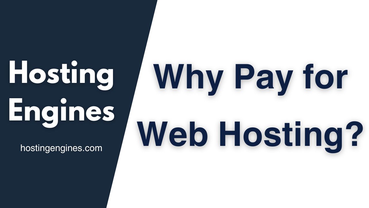 Why Do You Have to Pay for Web Hosting?