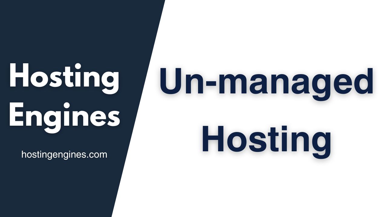 What is Unmanaged Hosting?