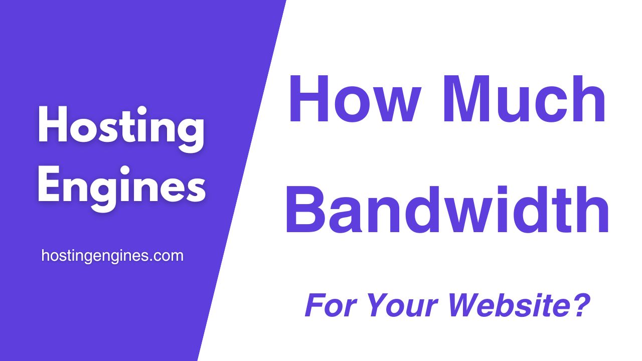 How Much Hosting Bandwidth Does Your Website Need?