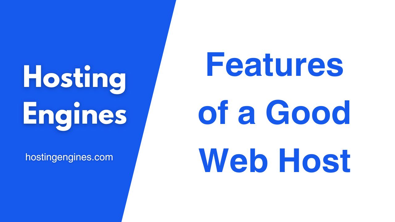 10 Essential Features of a Good Web Host in 2025 - HostingEngines