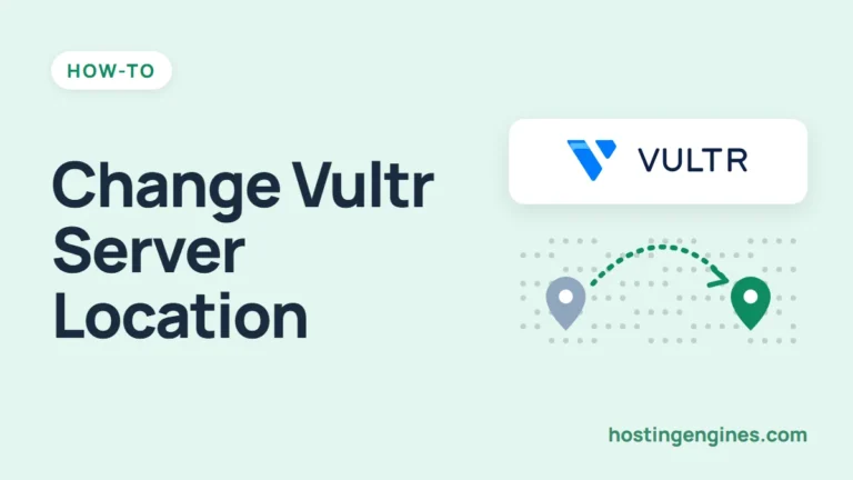 How to Change Vultr Server Location? Switch Datacenter