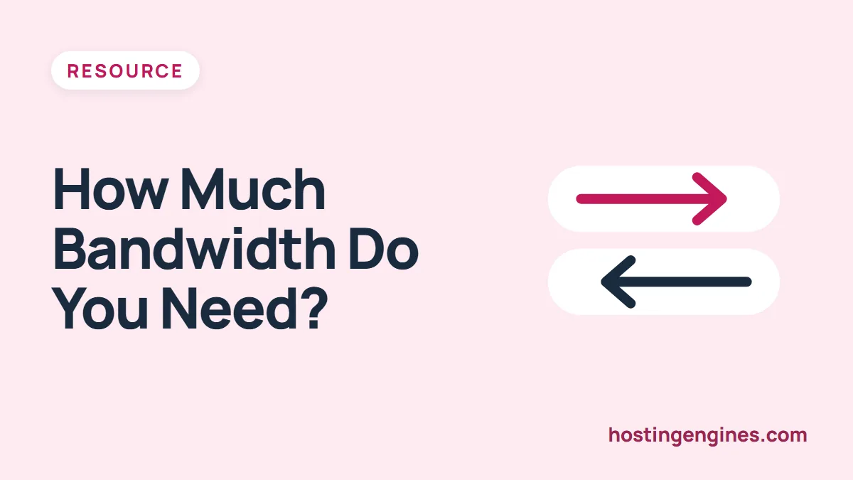 How Much Hosting Bandwidth Does Your Website Need?