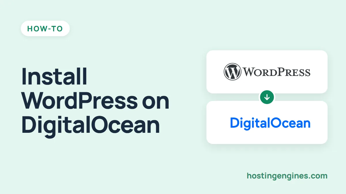 How To Install WordPress On a DigitalOcean Droplet Step By Step