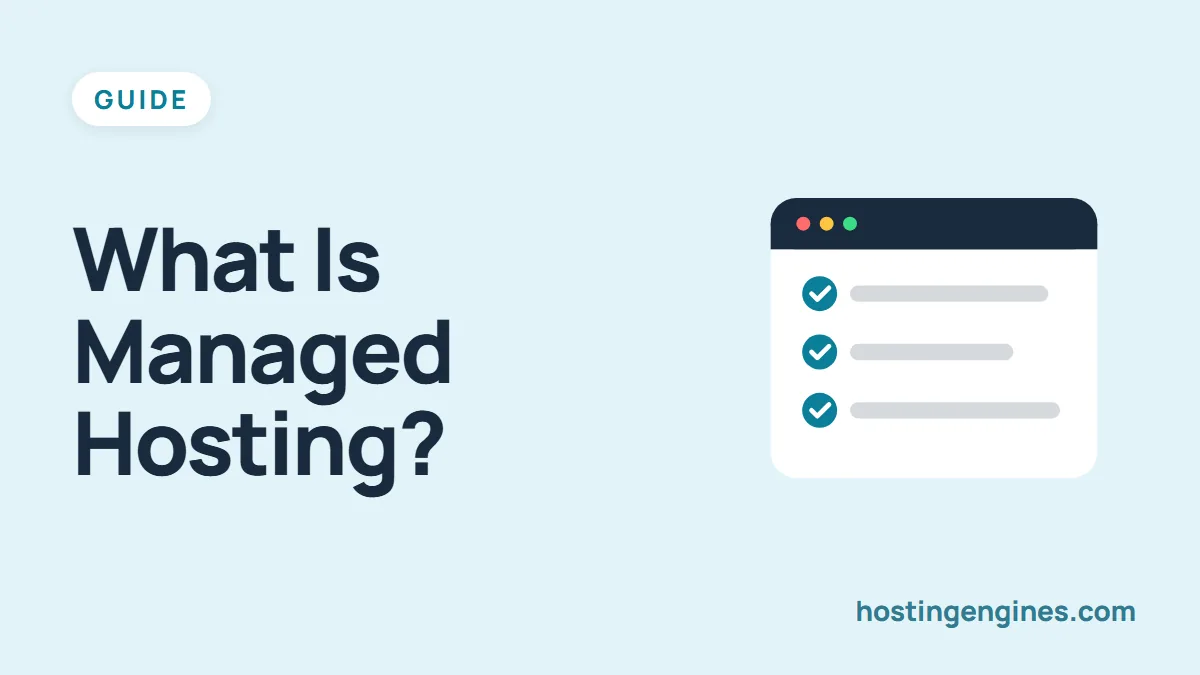What is Managed Hosting? More Than Just WordPress Hosting