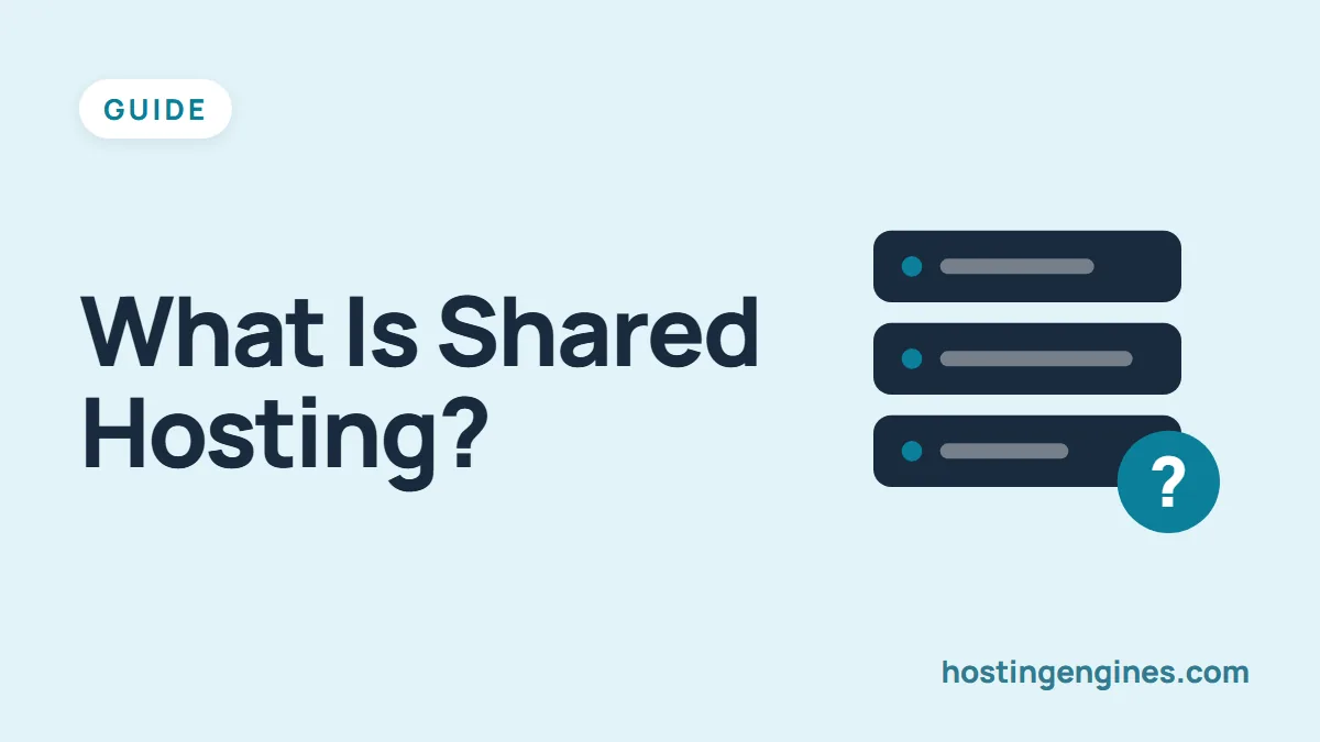 What is Shared Hosting? A Beginner’s Guide
