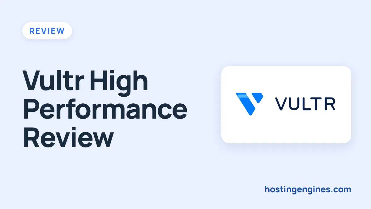 Vultr High Performance Review: Features, Pricing, and Technology