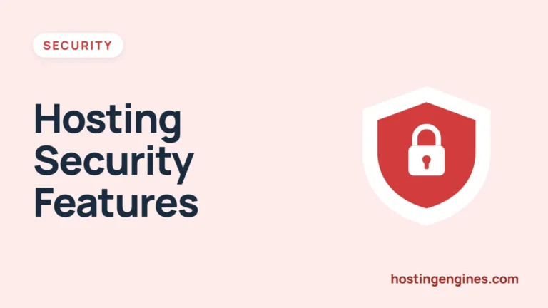 Essential Security Features to Consider When Choosing a Web Hosting Provider