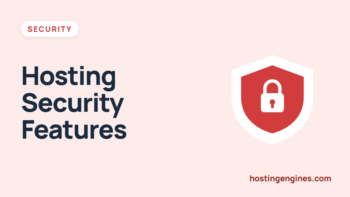 Essential Security Features to Consider When Choosing a Web Hosting Provider
