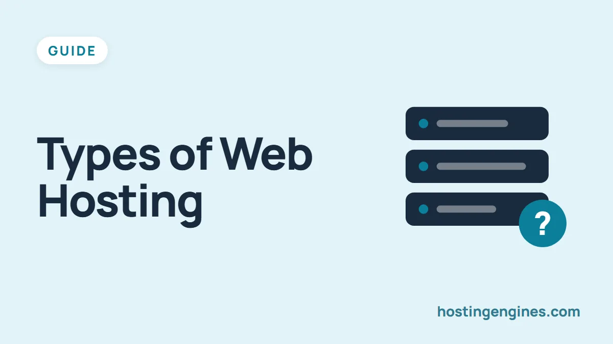 Types of Web Hosting: 6 Different Types